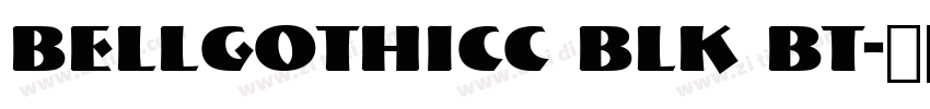 BellGothicC Blk BT字体转换 BellGothicC Blk BT字体转换